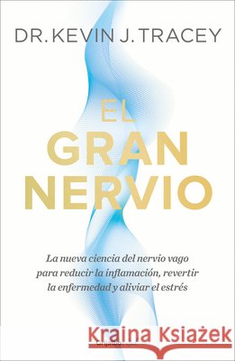 El Gran Nervio / The Great Nerve Kevin J. Tracey 9786073861007 Grijalbo