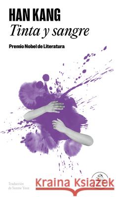 Tinta Y Sangre / Light and Thread Han Kang 9786073871044