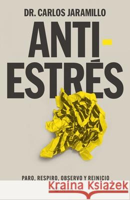 Antiestr?s / Anti-Stress Carlos Jaramillo 9786073914239