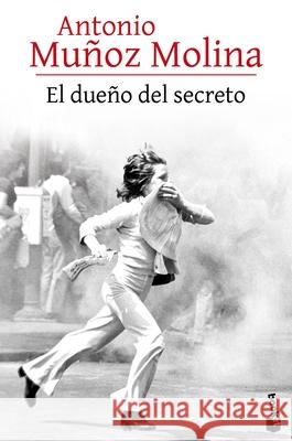 El Due?o del Secreto (Novela) Antonio Mu?o 9786073914451 Planeta Publishing