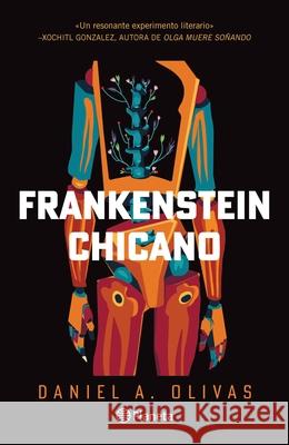 Frankenstein Chicano / Chicano Frankenstein Daniel Olivas 9786073915694 Planeta Publishing