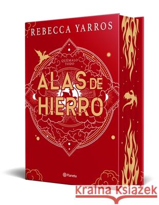 Alas de Hierro: Edici?n Coleccionista Enriquecida Y Limitada / Iron Flame Rebecca Yarros 9786073916257