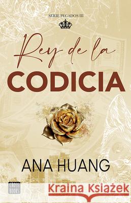Rey de la Codicia / King of Greed (Pecados 3) Ana Huang 9786073928502 Planeta Publishing