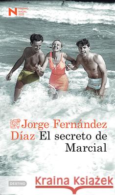 El Secreto de Marcial (Novela) / Marcial's Secret (a Novel) Jorge Fern?nde 9786073929363 Planeta Publishing