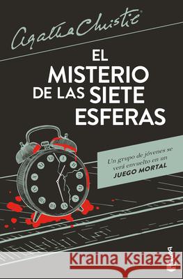 El Misterio de Las Siete Esferas: La Novela Que Ha Inspirado La Serie de Netflix / The Seven Dials Mystery (a Novel) Agatha Christie Carlos Paytuv 9786073929790 Planeta Publishing