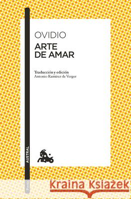 Arte de Amar (Poes?a) / The Art of Love (Poems) Ovidio                                   Antonio Ram?re 9786073929981 Planeta Publishing