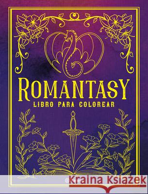 Romantasy: Libro Para Colorear / Romantasy: Coloring Book Ana Bidault 9786073932653 Planeta Publishing