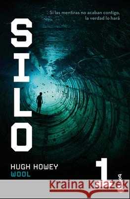 Wool (Silo 1) (Novela / A Novel) Hugh Howey Manuel Mata 9786073933896 Planeta Publishing