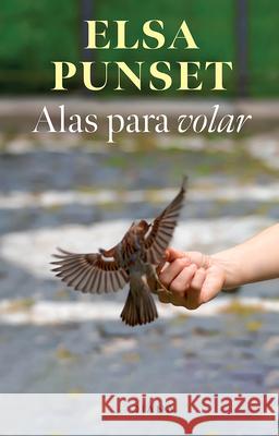 Alas Para Volar / Wings for Fly Elsa Punset 9786073935821 Planeta Publishing