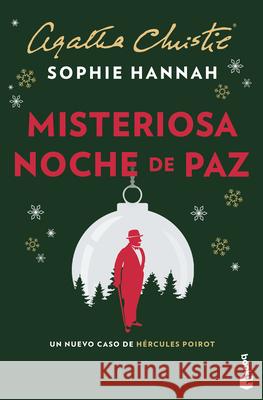 Misteriosa Noche de Paz: Un Nuevo Caso de H?rcules Poirot / Hercule Poirot's Silent Night Sophie Hannah Milo J. Krmpotic 9786073935975 Planeta Publishing
