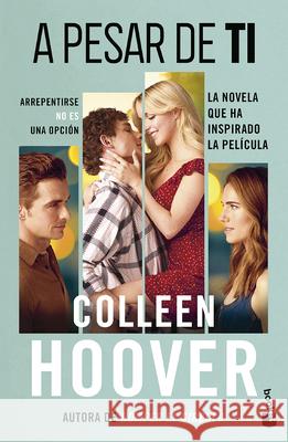A Pesar de Ti (Edici?n de la Pel?cula) / Regretting You (Movie Tie-In) Colleen Hoover Milo J. Krmpotic 9786073936002 Planeta Publishing