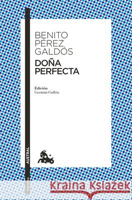 Do?a Perfecta (Novela / A Novel) Benito P?re 9786073938440