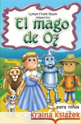 El Mago de Oz: Clasicos para ninos Baum, Lyman Frank 9786074530117 Selector, S.A. de C.V.