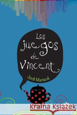 Los juegos de Vincent Mariscal, Jordi 9786074533484