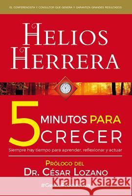 5 Minutos Para Crecer Helios Herrera 9786074533736 Selector