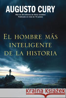 El Hombre Más Inteligente de la Historia Cury, Augusto 9786075274881 Editorial Oceano de Mexico