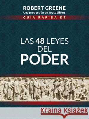 Guía Rápida de las 48 Leyes del Poder = The 48 Laws of Power Greene, Robert 9786075278377