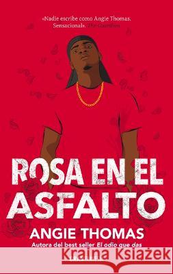 Rosa En El Asfalto Angie Thomas 9786075573892