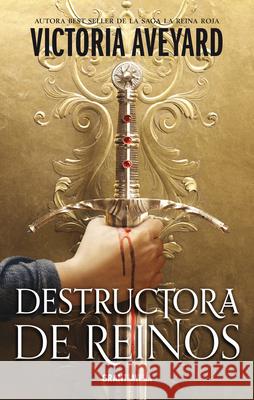 La Destructora de Reinos Victoria Aveyard 9786075574523 Gran Travesia