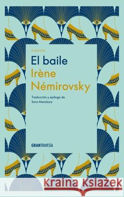 El Baile / The Dance Irene Nemirovsky 9786075579719