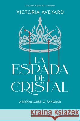 La Espada de Cristal / Glass Sword Victoria Aveyard 9786075579924 Editorial Oceano de Mexico