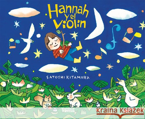 Hannah Y El Viol?n / Hannah and the Violin Satoshi Kitamura 9786075840260