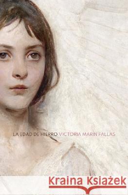 La edad de hierro Leopoldo Orozco Victoria Marin Fallas  9786075931609