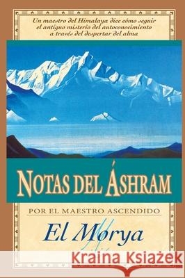 Notas del ?shram Elizabeth Clare Prophet Mark L. Prophet 9786075951867