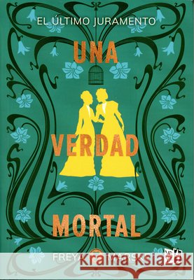 Una Verdad Mortal Freya Marske 9786076370742 V&R Ediciones