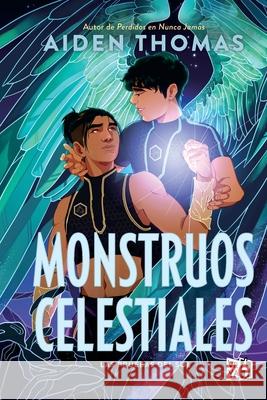 Monstruos celestiales Aiden Thomas 9786076371039