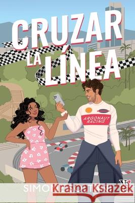 Cruzar la l?nea Simone Soltani 9786076371299 Vera Romantica