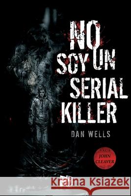 No soy un serial killer (I am not a Serial Killer) Dan Wells 9786076372159 Vrya