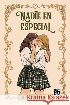 Nadie en especial Sophie Gonzales 9786076373309