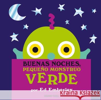 Buenas Noches, Pequeño Monstruo Verde Emberley, Ed 9786077356806 Oceano Travesia