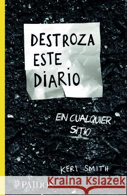 Destroza Este Diario En Cualquier Sitio Keri Smith 9786077470625