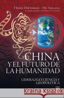 China y el futuro de la humanidad Raimundo Franco Cheng Enfu Alicia B?rcen 9786077521990 Orfila