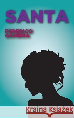 Santa Gamboa Iglesias, Federico 9786077909347