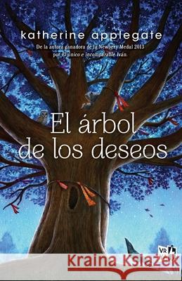 El ?rbol de los deseos Katherine Applegate 9786078614028