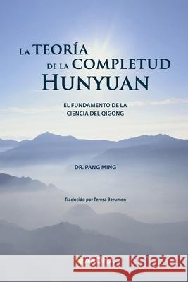 Teor?a de la Completud Hunyuan Pang Ming 9786078688227