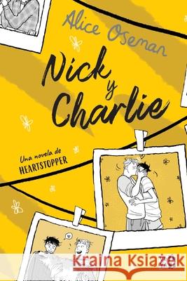 Nick Y Charlie Alice Oseman 9786078828128 V&R Ediciones