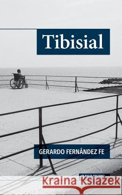 Tibisial Gerardo Fernández Fe, Ibrahim Hernández Oramas 9786079743840