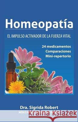 Homeopat?a Dra Sigrida Robert 9786079792749 Morya Ediciones