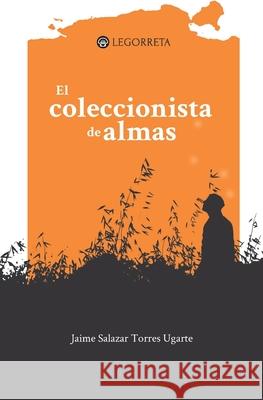 El coleccionista de almas Jaime Salaza 9786079849078