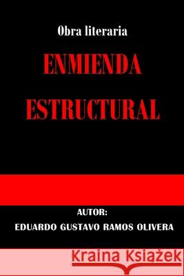 Enmienda Estructural Eduardo Gustavo Ramos Olivera 9786120006184