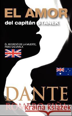 El amor del capitán Stanek Romero Sina, Dante 9786120007426 Dante Romero Si a