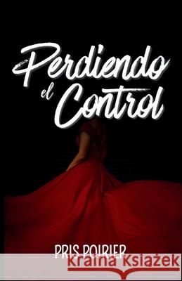Perdiendo el Control Pris Poirier 9786120312742