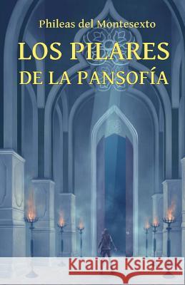 Los Pilares de la Pansofia Phileas De 9786124632006 Opus Philosophicae Initiationis