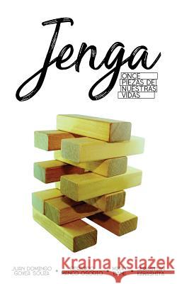 Jenga: Once piezas de nuestras vidas Govea Souza, Juan Domingo 9786124761201 Rupi Editores