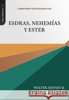 Esdras, Nehemias y Ester Thomas M'Crie Yarom P. Vargas Andrea R. Rodriguez 9786125099518 Teologia Para Vivir