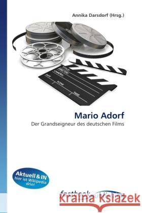 Mario Adorf : Der Grandseigneur des deutschen Films Darsdorf, Annika 9786130106188